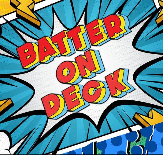Batter On Deck